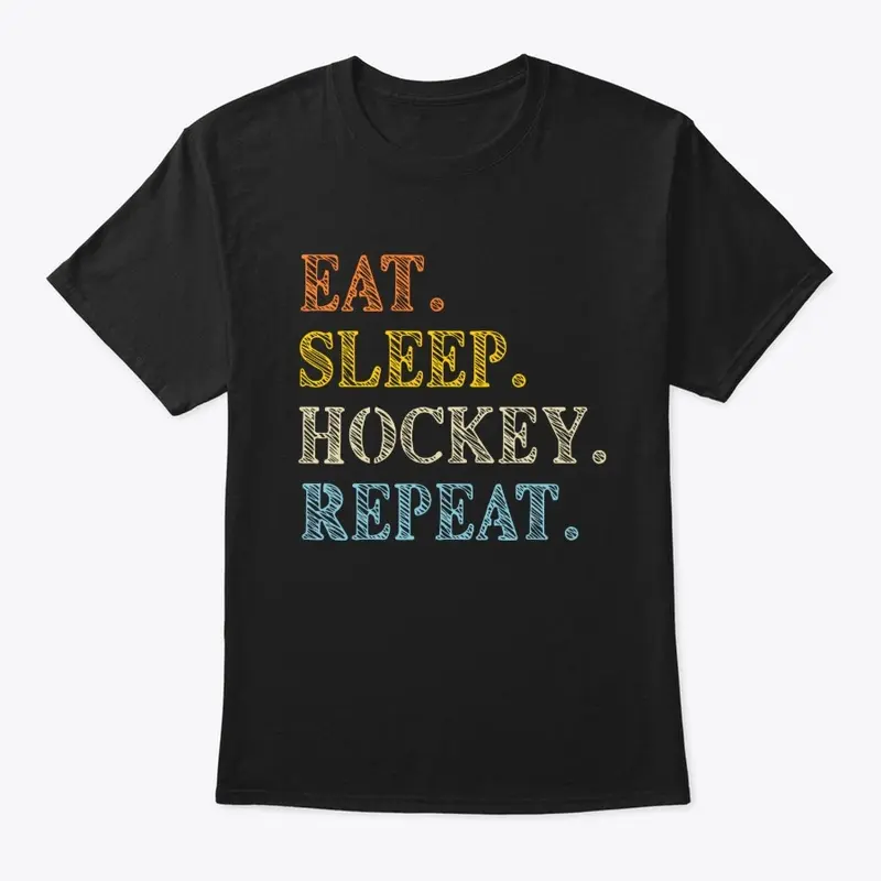 Eat Sleep Hockey Repeat, Ice Hockey