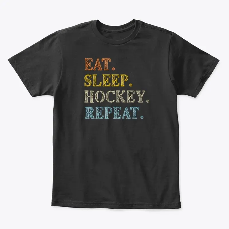 Eat Sleep Hockey Repeat, Ice Hockey