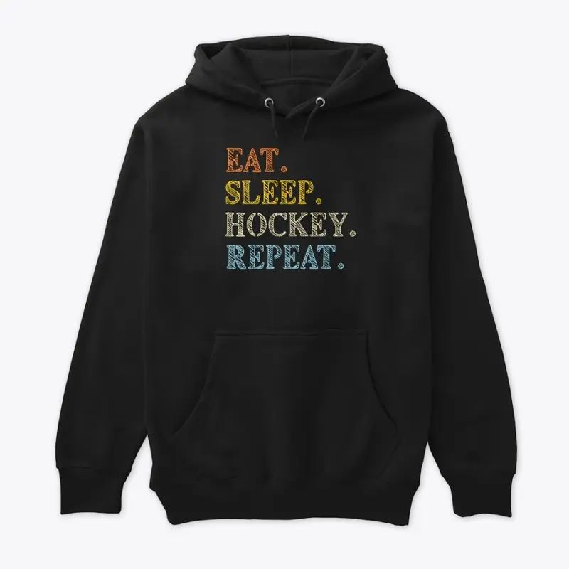 Eat Sleep Hockey Repeat, Ice Hockey