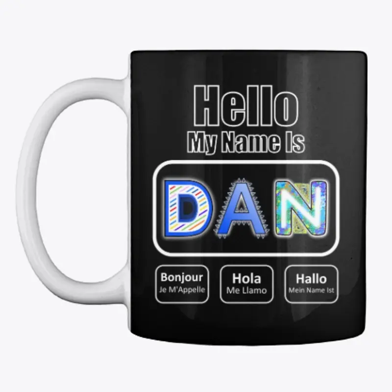 Hello My Name Is Dan For Dark Background