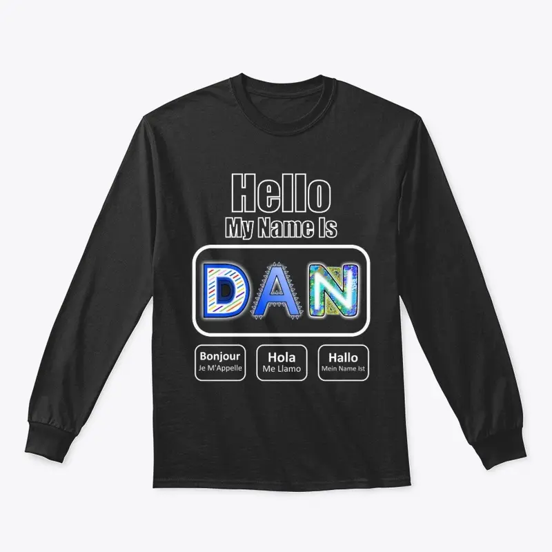 Hello My Name Is Dan For Dark Background